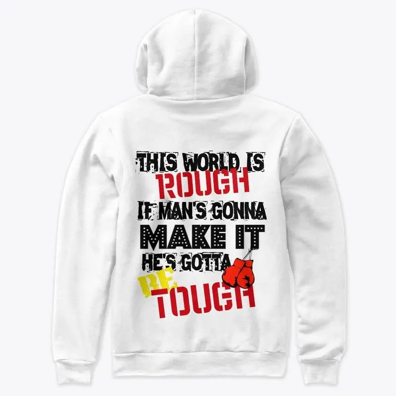 BE TOUGH